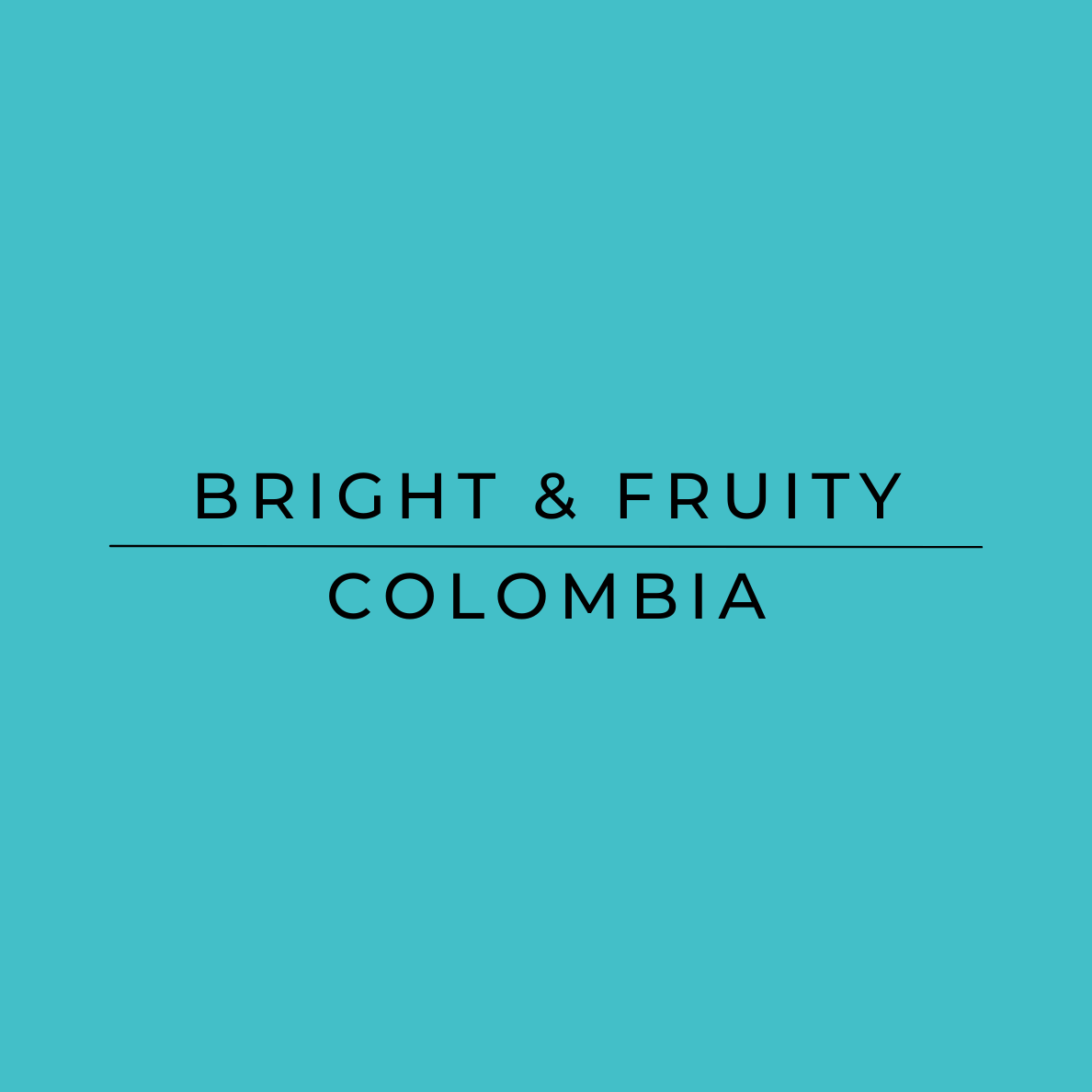 Bright & Fruity Colombia 