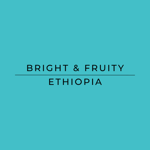 Text on a blue background: "Bright & Fruity Ethiopia"