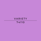 A solid lavender-purple color swatch with centered black text reading 'VARIETY' and '74110' on a horizontal line.