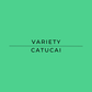 Text 'VARIETY CATUCAI' on a green background