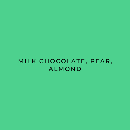 Text 'Milk Chocolate, Pear, Almond' on a green background