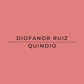 Text 'DIOFANOR RUIZ QUINDIO' on a pink background