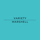 A solid turquoise blue square with centered black text reading 'VARIETY MARSHELL' and a horizontal line extending from the left side of the word 'MARSHELL'.