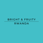 Text 'BRIGHT & FRUITY RWANDA' on a teal background