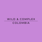 Black text 'Wild & Complex Colombia' on a Purple  background