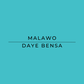 Text on a blue background: "Malawo, Daye Bensa"