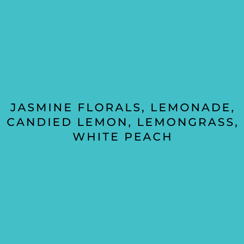 A solid turquoise color block with centered black text reading: 'JASMINE FLORALS, LEMONADE, CANDIED LEMON, LEMONGRASS, WHITE PEACH'.