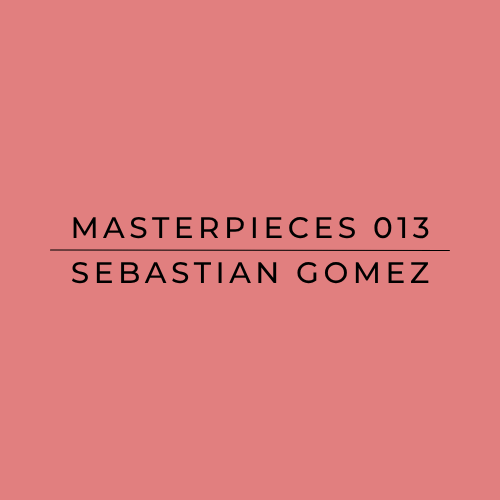Text 'MASTERPIECES 013 SEBASTIAN GOMEZ' on a pink background